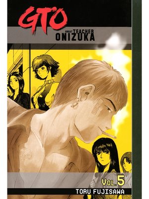 cover image of GTO: Great Teacher Onizuka, Volume 5